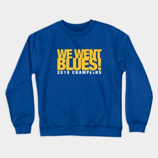 We Went Blues! Crewneck Sweatshirt